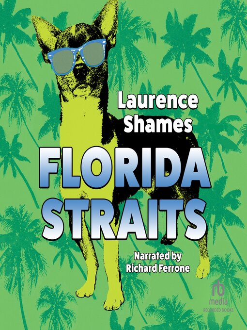 Title details for Florida Straits by Laurence Shames - Available